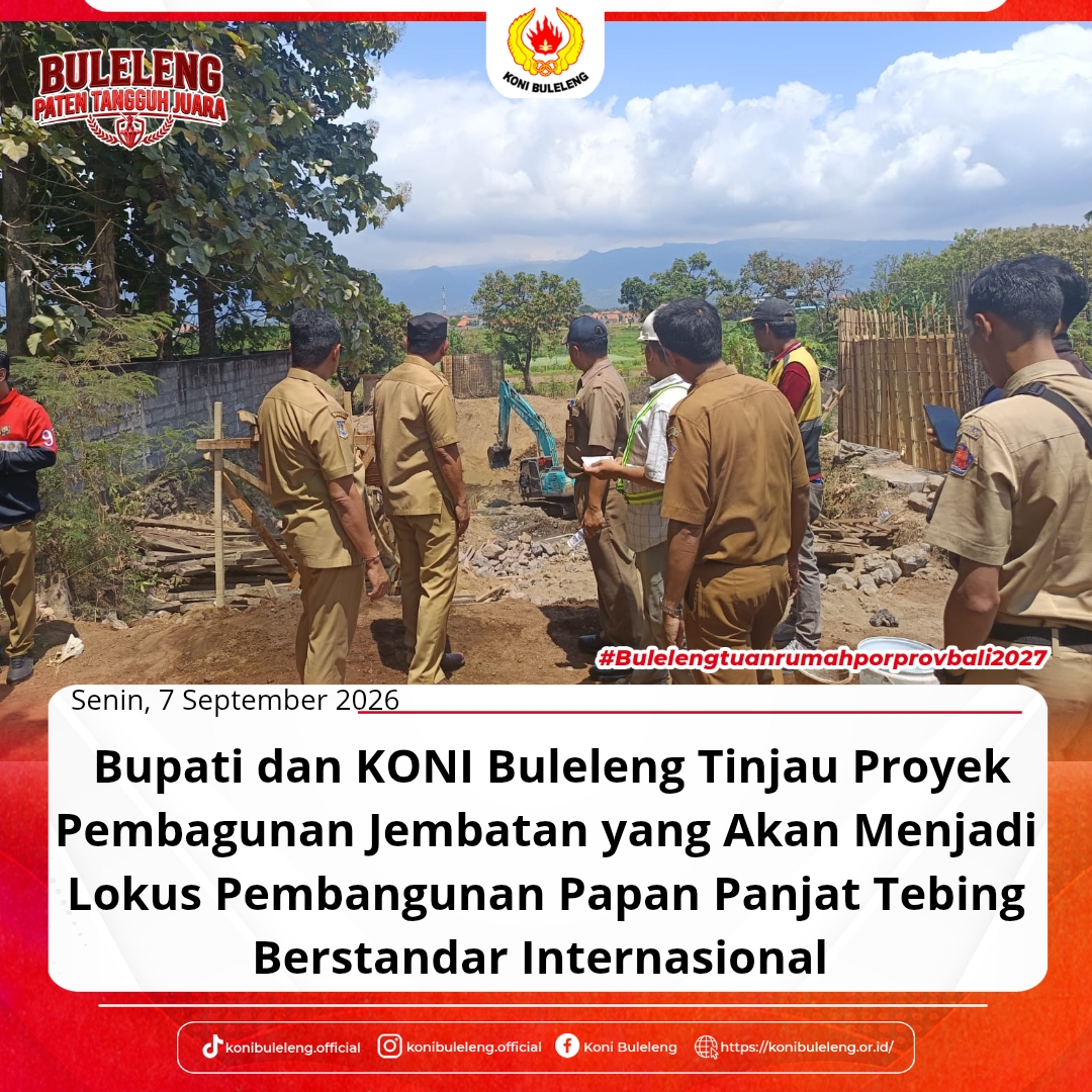 Ketua Umum KONI Buleleng dan Bupati Buleleng meninjau proyek pembangunan jembatan akses menuju hutan kota