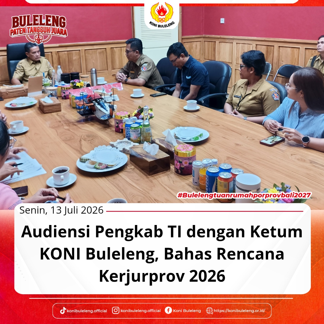 Audiensi Pengkab TI Buleleng dengan Ketum KONI Buleleng